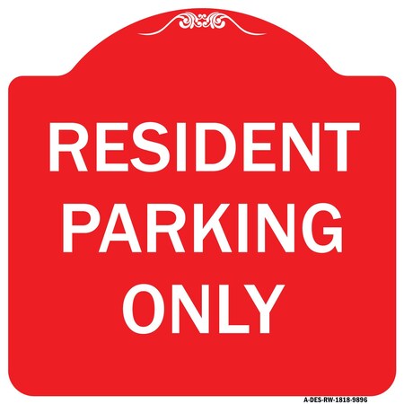Signmission Resident Parking Only Heavy-Gauge Aluminum Architectural Sign, 18" x 18", RW-1818-9896 A-DES-RW-1818-9896